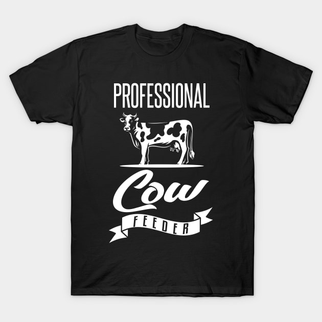 Professional Cow Feeder T-Shirt by TeddyTees